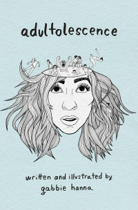 Hanna Gabbie — Adultolescence