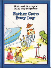Richard Scarry — Father Cat's Busy Day (Richard Scarry's Busy Day Storybooks)