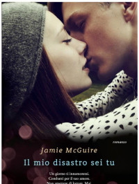 Jamie McGuire — Il mio disastro sei tu