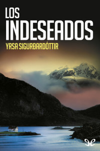 Yrsa Sigurðardóttir — Los indeseados
