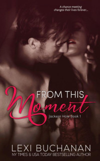 Buchanan Lexi — From This Moment