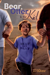 T. J. Klune — Bear, Otter, and the Kid