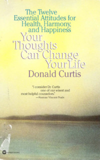 Curtis donald — Your Thoughts Can Change Your Life