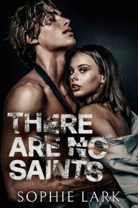 Sophie Lark — There Are No Saints