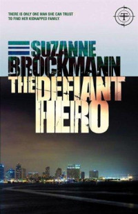 Brockmann Suzanne — The Defiant Hero