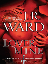 J. R. Ward — Lover Mine (Black Dagger Brotherhood, #08)