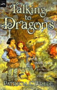 Wrede, Patricia C — Talking to Dragons