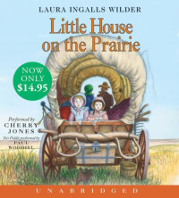 Wilder, Laura Ingalls — Little House on the Prairie (Little House 3)