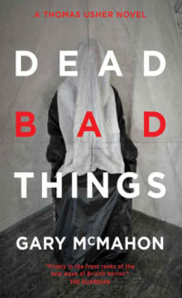 McMahon Gary — Dead Bad Things