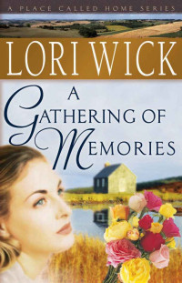 Wick Lori — A Gathering of Memories