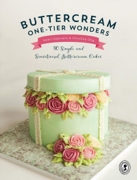 Valeriano Valeri, Ong Christina — Buttercream One-Tier Wonders : 30 Simple and Sensational Buttercream Cakes