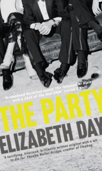 Elizabeth Day — The Party: The Thrilling Richard & Judy Book Club Pick 2018