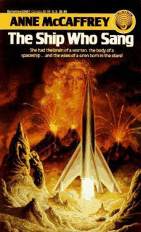 Anne McCaffrey — Brainship 00 The Ship Who Sang