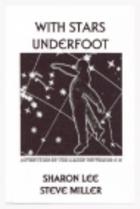 Sharon Lee, Steve Miller — With Stars Underfoot (Adventures in the Liaden Universe® Number 10 - This House; Lord of the Dance)