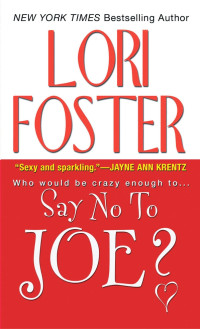 Foster Lori — Say No To Joe?