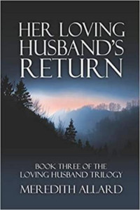 Meredith Allard — Her Loving Husband’s Return