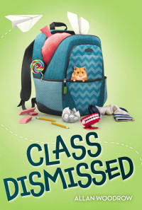 Woodrow Allan — Class Dismissed