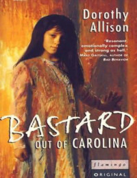 Dorothy Allison — Bastard Out of Carolina