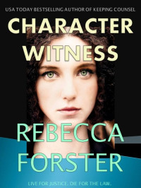 Forster Rebecca — Character Witness