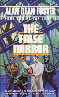 Foster, Alan Dean — The False Mirror