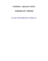 Swinburne, Algernon Charles — Atalanta in Calydon