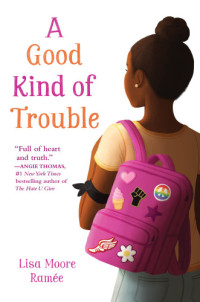 Lisa Moore Ramée — A Good Kind of Trouble