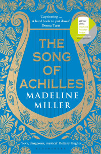Madeline Miller — The Song Of Achilles