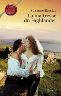 Barclay Suzanne — La maîtresse du Highlander
