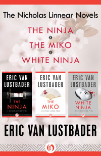 van Lustbader, Eric — The Ninja; The Miko; White Ninja