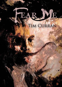 Curran Tim — Fear Me