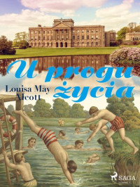 Louisa May Alcott — U progu życia
