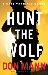 Mann Don; Pezzullo Ralph — Hunt the Wolf
