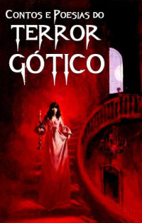  — Contos e Poesias do Terror Gótico