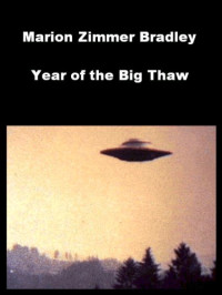 Bradley, Marion Zimmer — Year of the Big Thaw