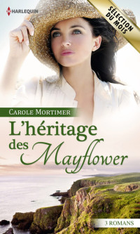 Carole Mortimer — L'héritage des Mayflower