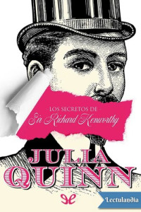 Julia Quinn — Los secretos de Sir Richard Kenworthy