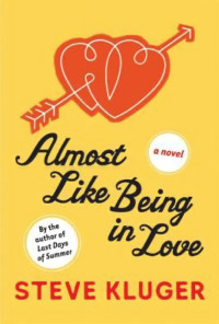 Steve Kluger — Almost Like Being In Love (MM)