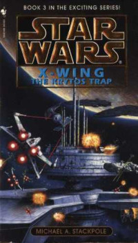 Stackpole, Michael A — Star Wars: X-Wing - Krytos Trap