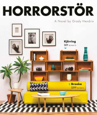 Grady Hendrix — Horrorstör: A Novel