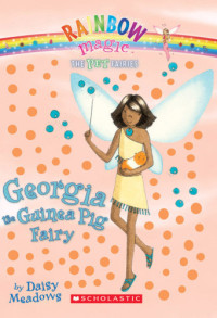 Daisy Meadows — Georgia the Guinea Pig Fairy