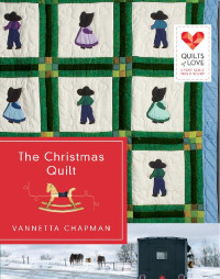Vannetta Chapman — The Christmas Quilt (Quilts of Love #11)