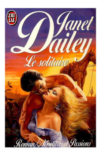 Janet Dailey — Le Solitaire