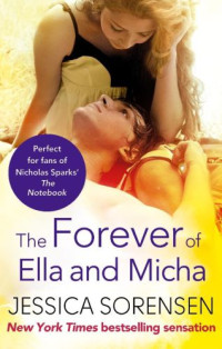 Jessica Sorensen — The Forever of Ella and Micha (The Secret #2)