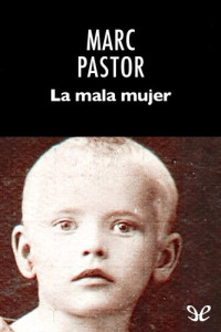 Marc Pastor — La mala mujer
