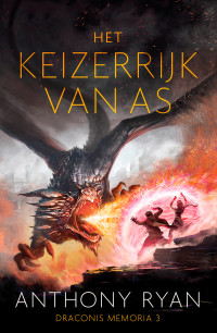 Anthony Ryan — Draconis Memoria 03 - Het Keizerrijk van As