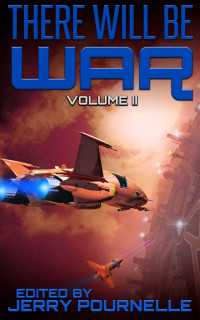 Jerry Pournelle, Joel Rosenberg, Arthur C. Clark, William F Wu — There Will Be War Volume II