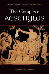 Aeschylus; Burian Peter; Shapiro Alan — The Oresteia