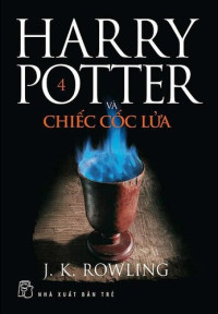 J.K. Rowling — Harry Potter và Chiếc Cốc Lửa