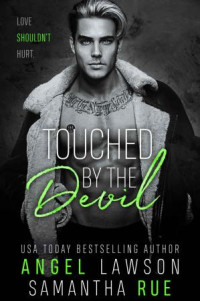 Angel Lawson, Samantha Rue — Touched By The Devil (Boys of Preston Prep #3)