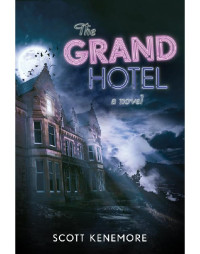Kenemore Scott — The Grand Hotel